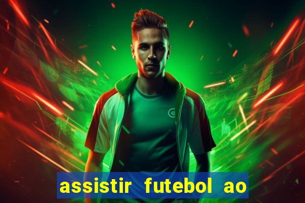 assistir futebol ao vivo multimarcas