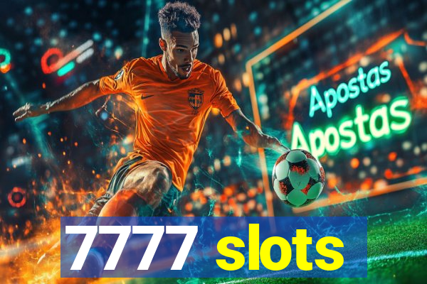 7777 slots