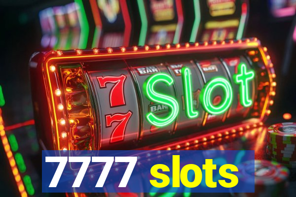 7777 slots