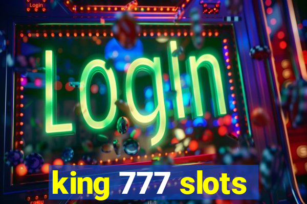 king 777 slots