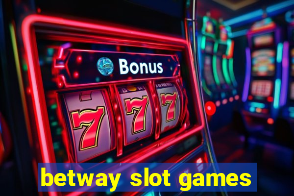 betway slot games