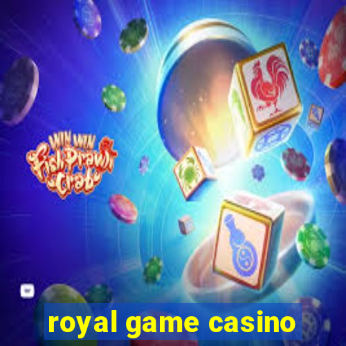 royal game casino