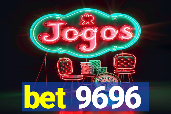 bet 9696