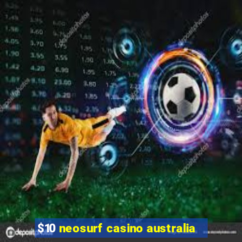 $10 neosurf casino australia