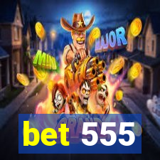 bet 555