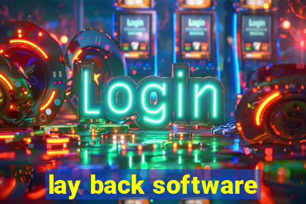 lay back software