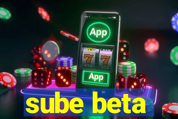 sube beta