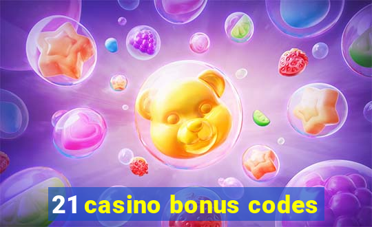 21 casino bonus codes