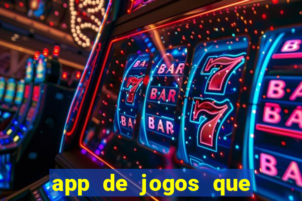 app de jogos que realmente pagam dinheiro