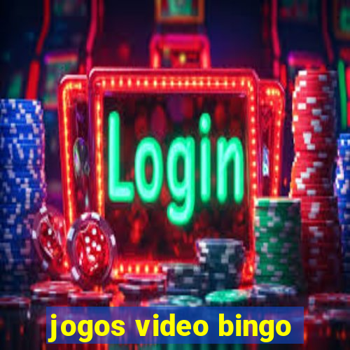 jogos video bingo