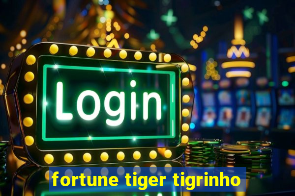 fortune tiger tigrinho