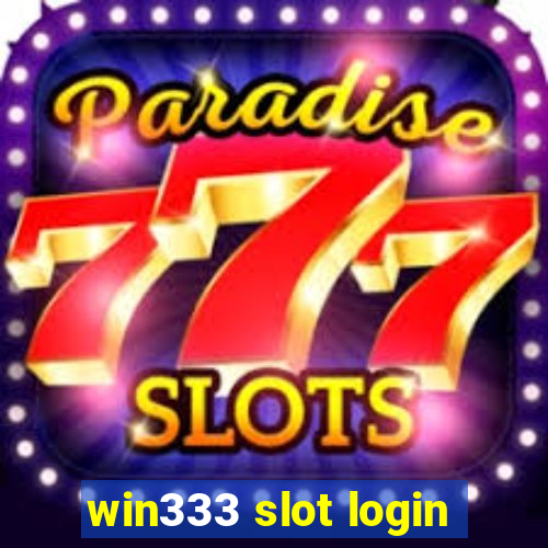 win333 slot login