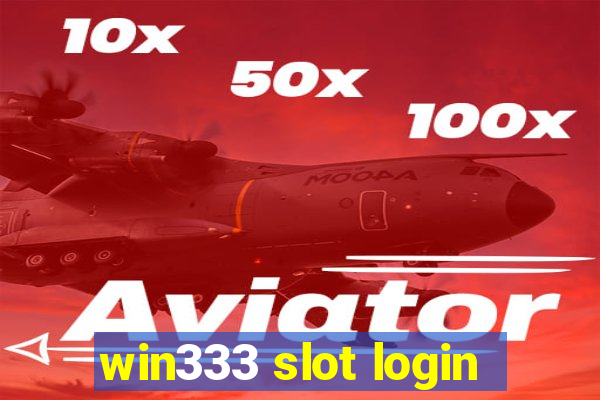 win333 slot login