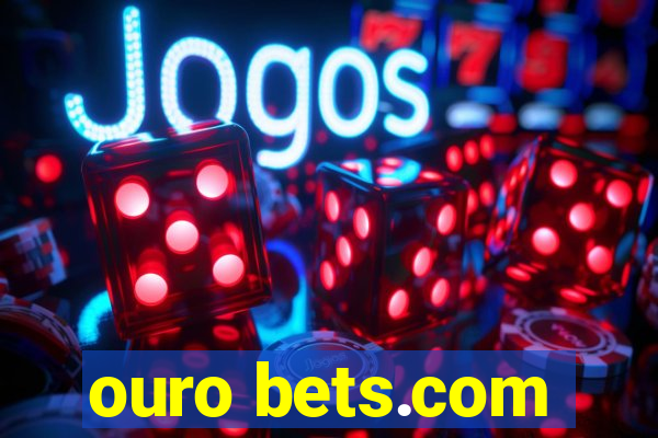 ouro bets.com