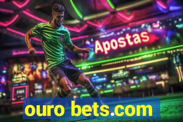 ouro bets.com