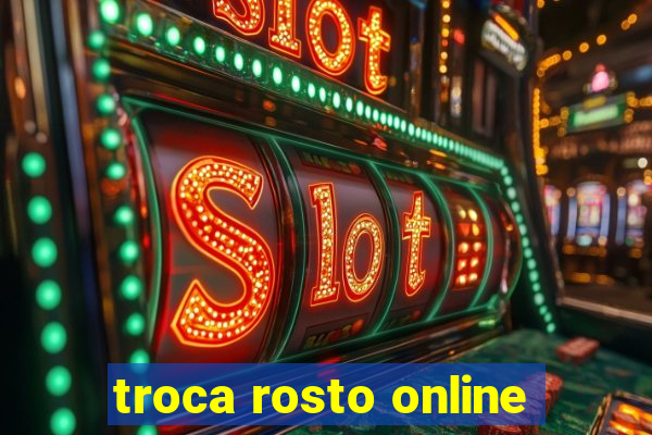 troca rosto online