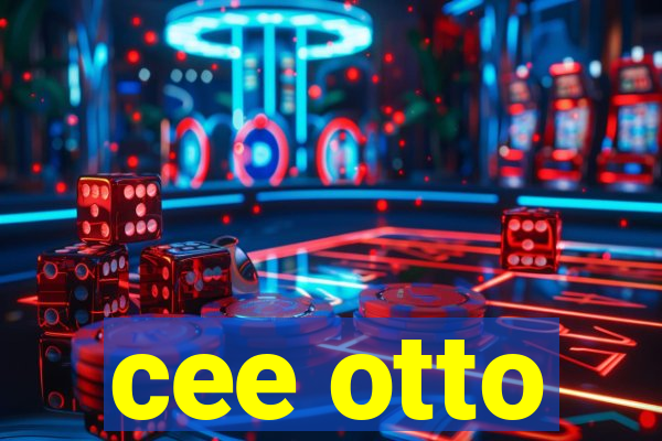 cee otto