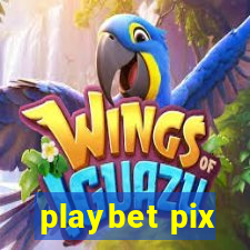 playbet pix