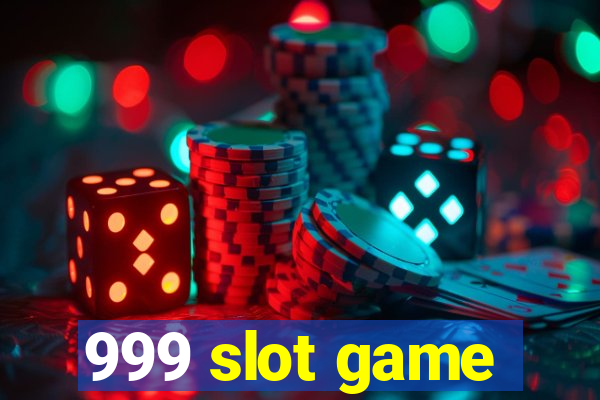 999 slot game