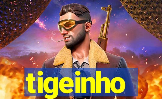 tigeinho