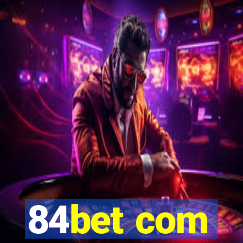 84bet com