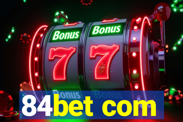 84bet com