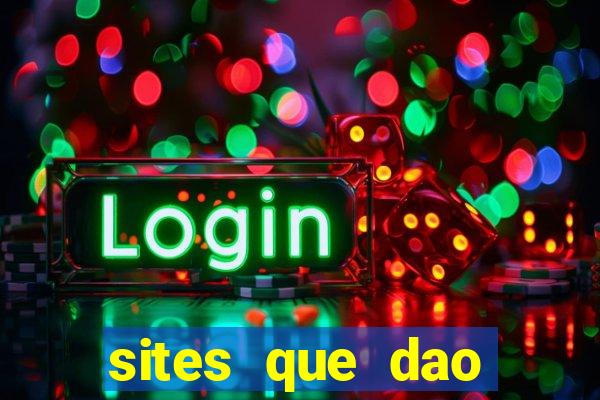 sites que dao bonus de cadastro