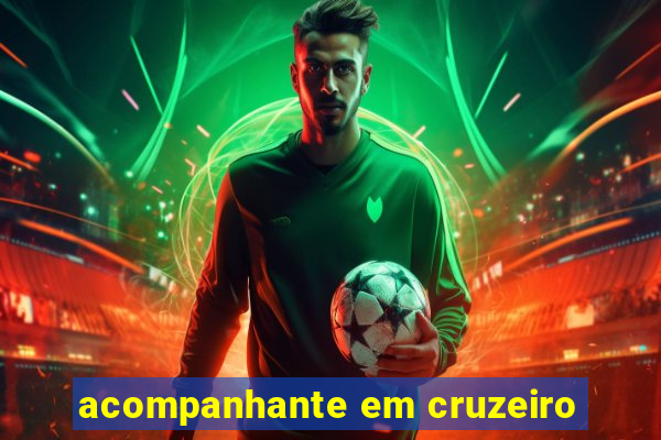 acompanhante em cruzeiro