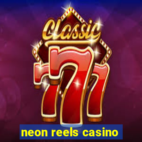 neon reels casino