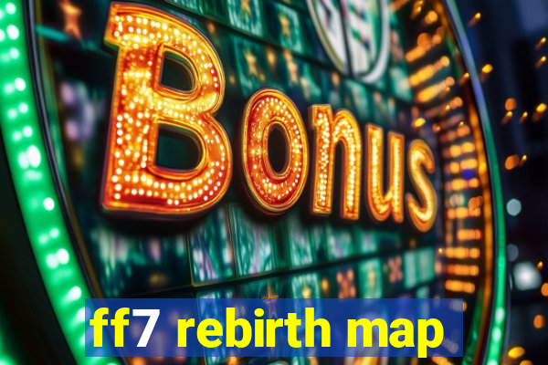 ff7 rebirth map