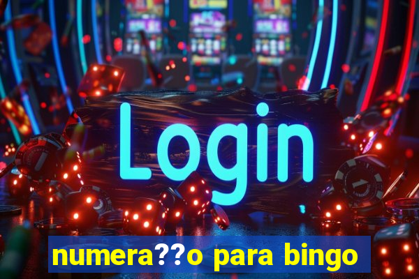 numera??o para bingo