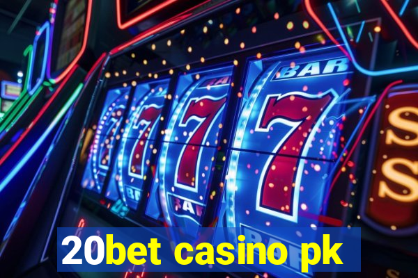 20bet casino pk