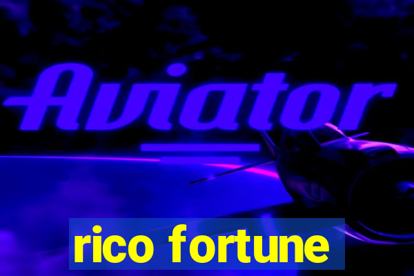 rico fortune