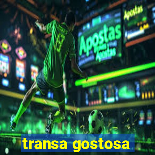 transa gostosa