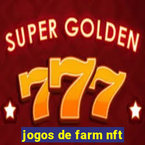 jogos de farm nft