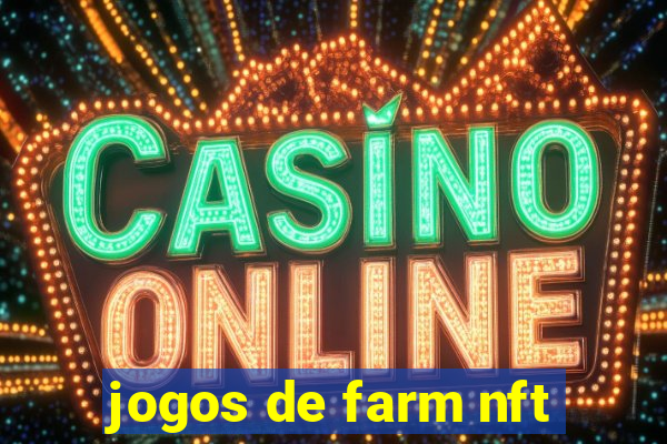 jogos de farm nft