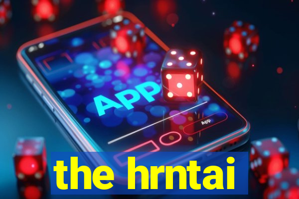 the hrntai