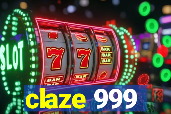 claze 999