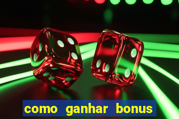 como ganhar bonus na betano