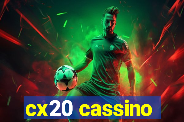 cx20 cassino