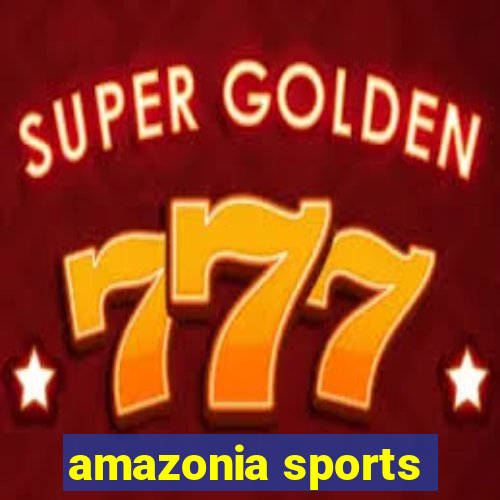 amazonia sports