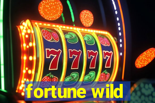 fortune wild