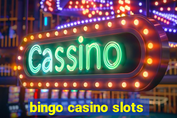 bingo casino slots