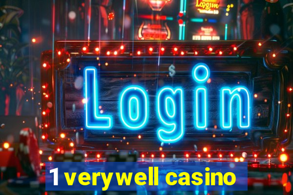 1 verywell casino