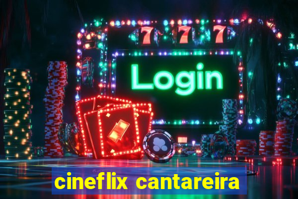 cineflix cantareira