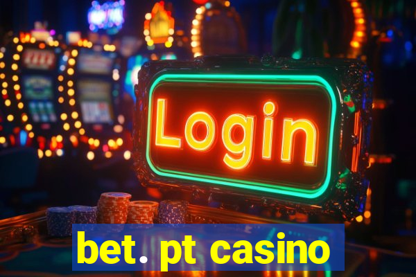 bet. pt casino