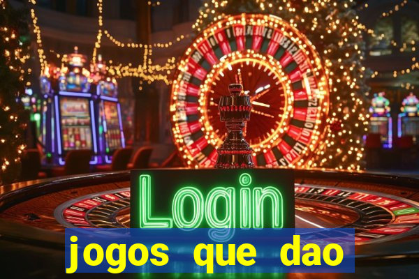 jogos que dao dinheiro sem depositar