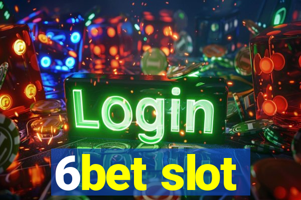 6bet slot