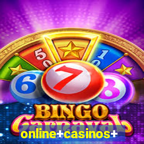 online+casinos+for+real+money