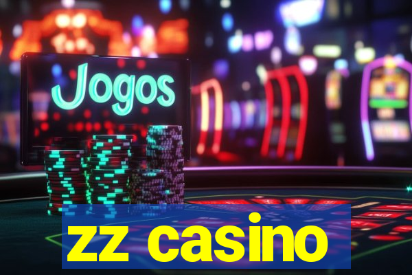 zz casino